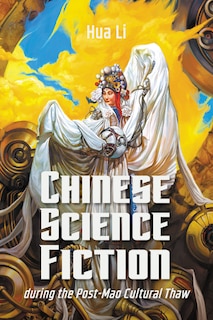 Couverture_Chinese Science Fiction During The Post-mao Cultural Thaw