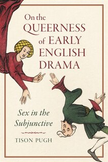 Couverture_On The Queerness Of Early English Drama