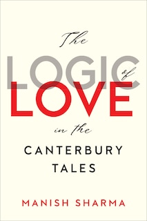 Front cover_The Logic of Love in the Canterbury Tales
