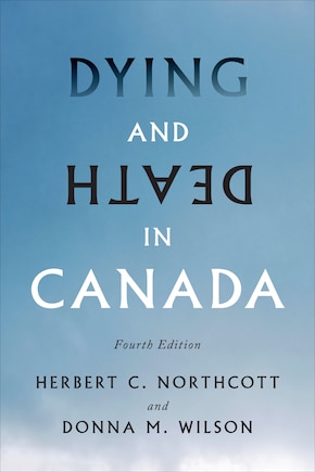 Dying And Death In Canada, Fourth Edition