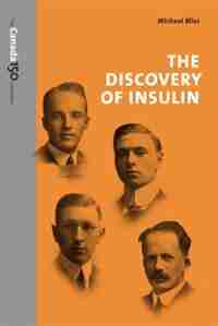The Discovery of Insulin: The Twenty-fifth Anniversary Edition by Michael Bliss