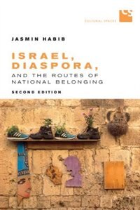 Front cover_Israel, Diaspora, and the Routes of National Belonging, Second Edition