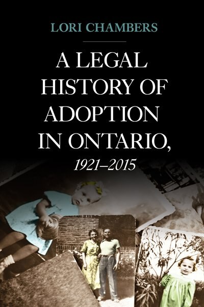 Front cover_A Legal History of Adoption in Ontario, 1921-2015