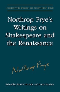 Couverture_Northrop Frye's Writings on Shakespeare and the Renaissance