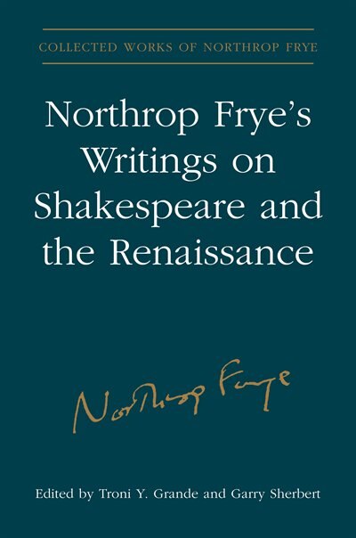 Couverture_Northrop Frye's Writings on Shakespeare and the Renaissance