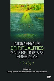 Front cover_Indigenous Spiritualities and Religious Freedom