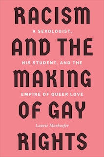 Front cover_Racism And The Making Of Gay Rights