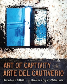 Couverture_Art Of Captivity / Arte Del Cautiverio