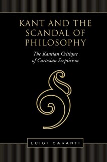 Front cover_Kant And The Scandal Of Philosophy