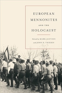 Front cover_European Mennonites And The Holocaust