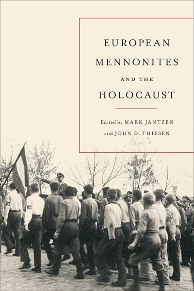 Front cover_European Mennonites And The Holocaust