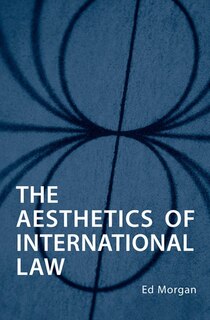 Front cover_The Aesthetics Of International Law