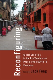 Front cover_Reconfiguring Global Societies in the Pre-Vaccination Phase of the COVID-19 Pandemic