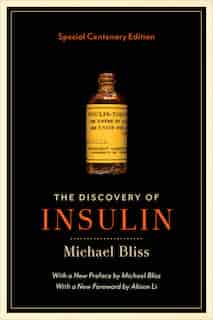 The Discovery Of Insulin: Special Centenary Edition by Michael Bliss