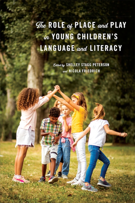 Front cover_The Role of Place and Play in Young Children's Language and Literacy