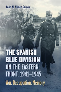 Couverture_The Spanish Blue Division on the Eastern Front, 1941-1945