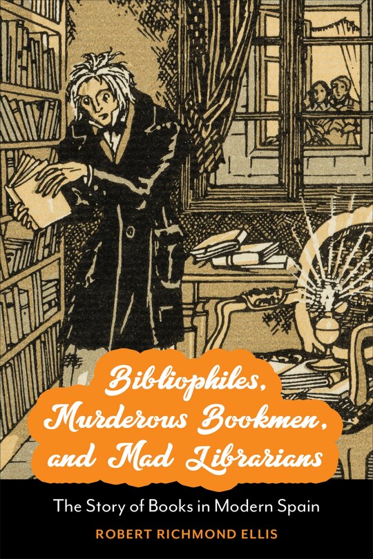 Couverture_Bibliophiles, Murderous Bookmen, And Mad Librarians