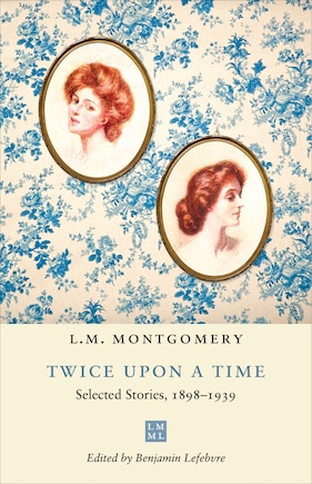 Twice Upon A Time: Selected Stories, 1898-1939