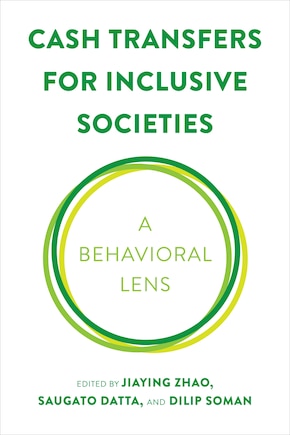 Cash Transfers for Inclusive Societies: A Behavioral Lens