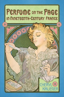 Front cover_Perfume on the Page in Nineteenth-Century France