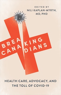 Breaking Canadians: Health Care, Advocacy, and the Toll of COVID-19