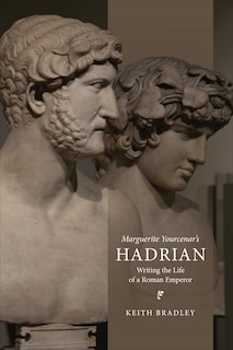 Front cover_Marguerite Yourcenar's Hadrian