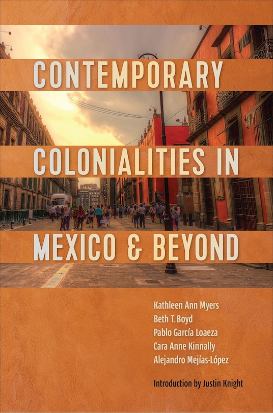 Front cover_Contemporary Colonialities in Mexico and Beyond