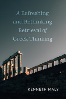 Couverture_A Refreshing and Rethinking Retrieval of Greek Thinking