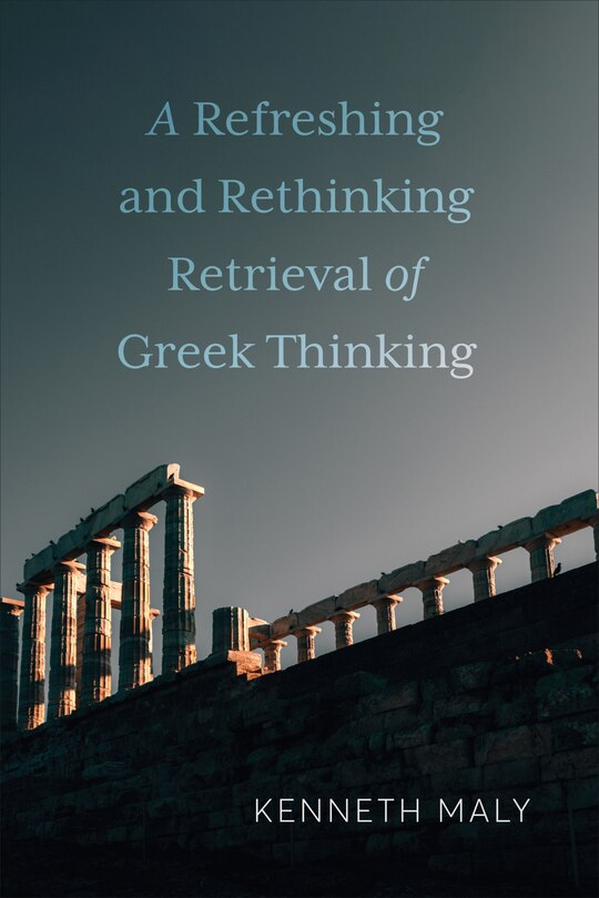 Couverture_A Refreshing and Rethinking Retrieval of Greek Thinking