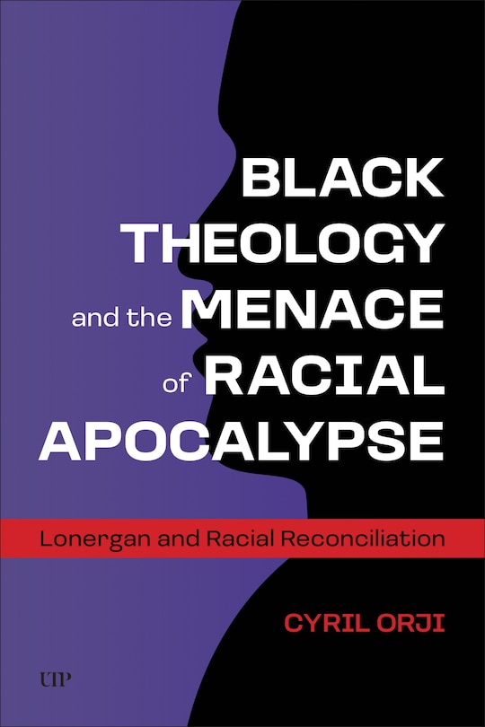 Front cover_Black Theology and the Menace of Racial Apocalypse