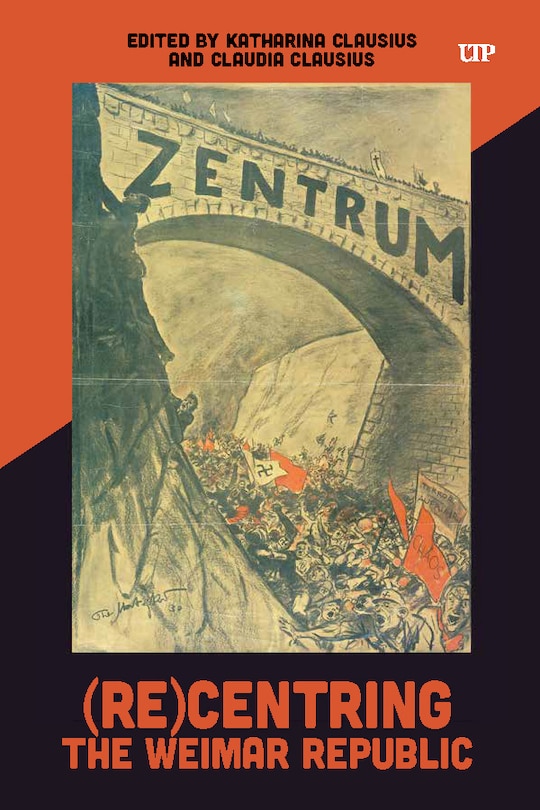 Couverture_(Re)Centring the Weimar Republic