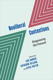 Neoliberal Contentions: Diagnosing the Present