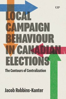 Couverture_Local Campaign Behaviour in Canadian Elections