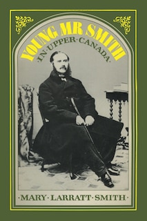 Front cover_Young Mr Smith in Upper Canada