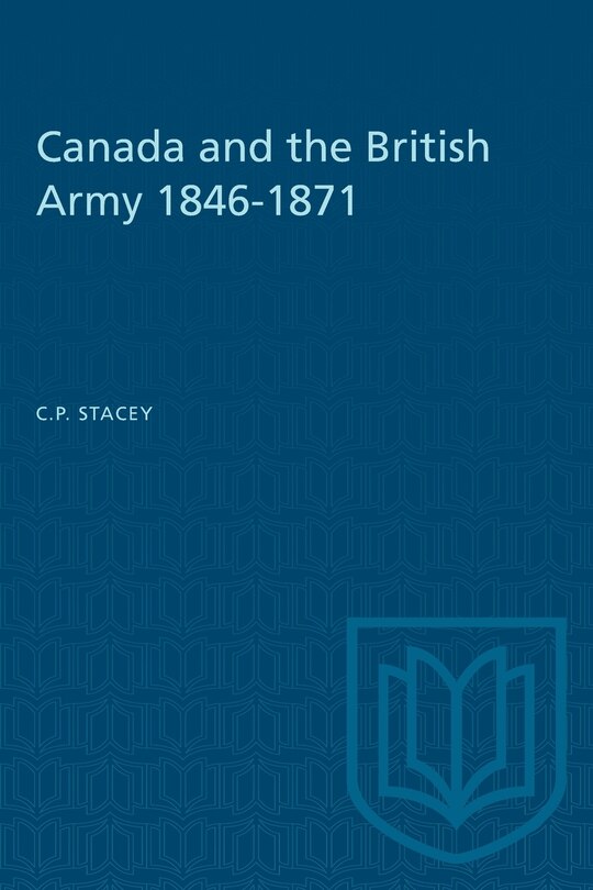 Front cover_Canada and the British Army 1846-1871