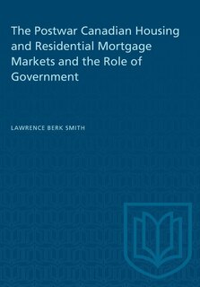 Front cover_The Postwar Canadian Housing and Residential Mortgage Markets and the Role of Government