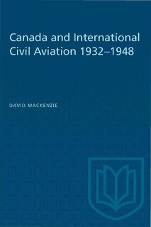 Front cover_Canada and International Civil Aviation 1932-1948