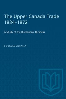 Front cover_The Upper Canada Trade 1834-1872