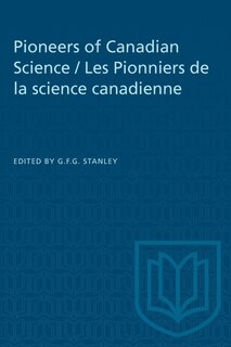Couverture_Pioneers Of Canadian Science / Les Pionniers De La Science Canadienne