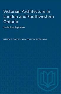 Couverture_Victorian Architecture in London and Southwestern Ontario