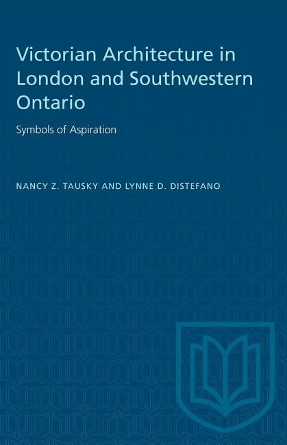 Couverture_Victorian Architecture in London and Southwestern Ontario