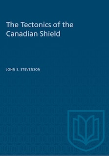 Front cover_The Tectonics of the Canadian Shield