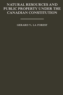 Front cover_Natural Resources and Public Property Under the Canadian Constitution