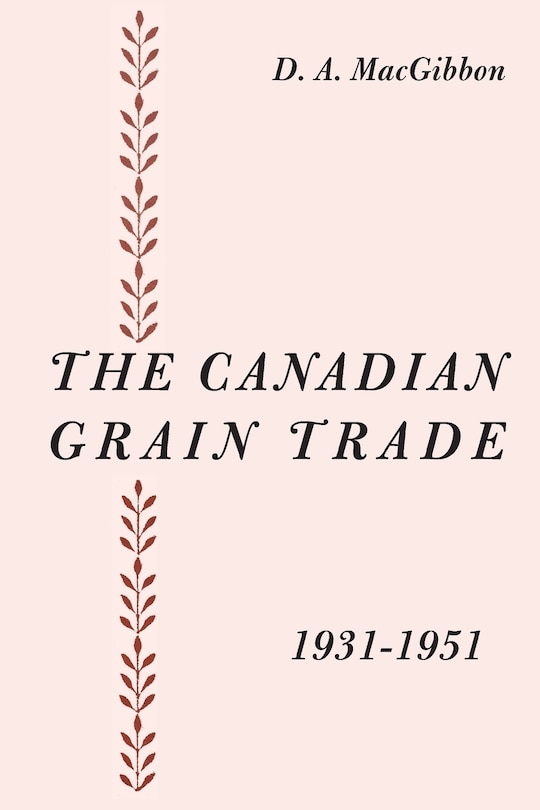 Front cover_The Canadian Grain Trade 1931-1951