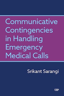 Couverture_Communicative Contingencies in Handling Emergency Medical Calls