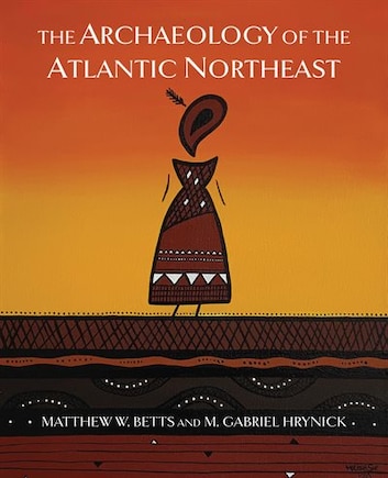 The Archaeology of the Atlantic Northeast