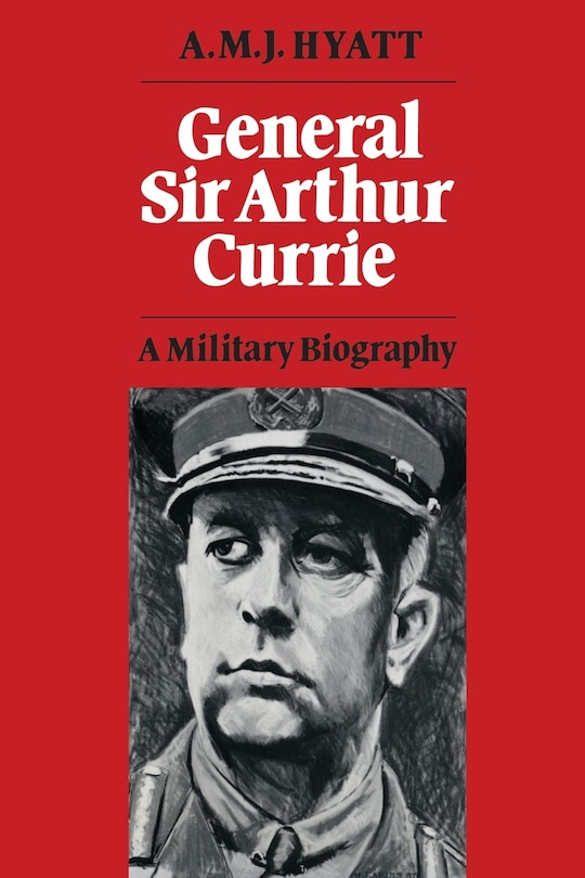 Front cover_General Sir Arthur Currie