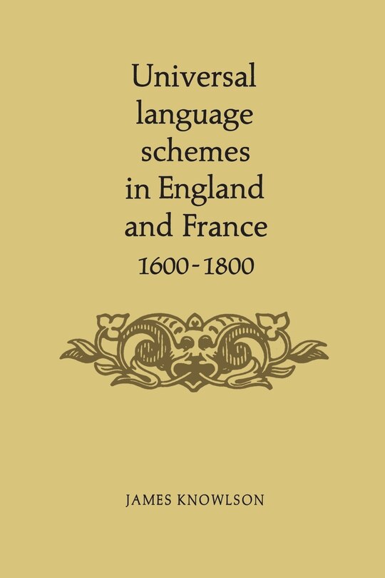 Front cover_Universal language schemes in England and France 1600-1800