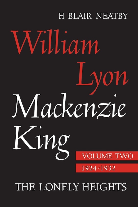 Couverture_William Lyon Mackenzie King, Volume II, 1924-1932