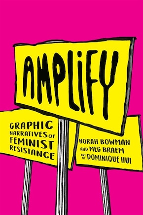 Amplify: Graphic Narratives of Feminist Resistance